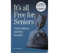 It's All Free for Seniors: Cash Sources and Free Benefits