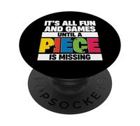It's All Fun And Games Until A Piece Is Missing, Puzzler PopSockets Adhesive PopGrip