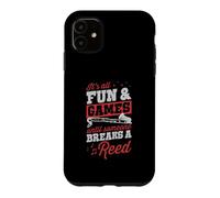 It's All Fun And Games Until Someone Breaks A Reed Bass Case for iPhone 11