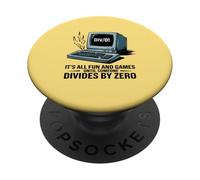 it's all fun and games until someone divides by zero math PopSockets Adhesive PopGrip