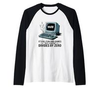it's all fun and games until someone divides by zero math Raglan Baseball Tee