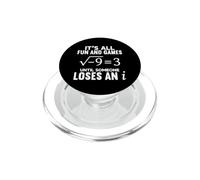 It's All Fun And Games Until Someone Loses An i Math Teacher PopSockets PopGrip for MagSafe