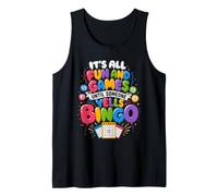 It's All Fun and Games Until Someone Yells Bingo Bingo Lover Tank Top