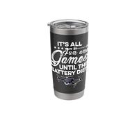 It's All Fun and Games Until The Battery Dies Drone Pilot Stainless Steel Insulated Tumbler