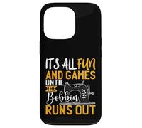 Its All Fun And games Until The Bobbin Runs Out - Nähen Case for iPhone 13 Pro