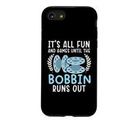 It's All Fun And Games Until The Bobbin Runs Out Sewing Case for iPhone SE (2020) / 7/8