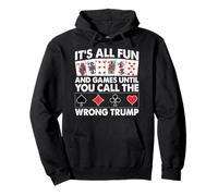 It's All Fun & Games until You Call The Wrong Trump Pullover Hoodie