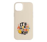 It's All Going To Be Ok Case for iPhone 14 Plus