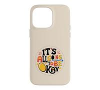It's All Going To Be Ok Case for iPhone 14 Pro Max