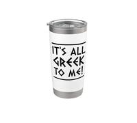 It's All Greek to Me Stainless Steel Insulated Tumbler