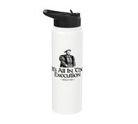 It's All in The Execution Henry VIII Funny Stainless Steel Insulated Water Bottle