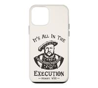 It's All In The Execution - Henry VIII Tudor King Funny Meme Case for iPhone 12 mini