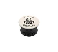 It's All In The Execution - Henry VIII Tudor King Funny Meme PopSockets Adhesive PopGrip