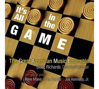 It's All in the GAME by The Great American Music Ensemble (2016-05-04)