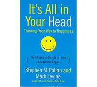 It's All In Your Head: Thinking Your Way To Happiness