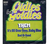 It's All Over Now, Baby Blue / Bad Or Good [Vinyl Single 7'']
