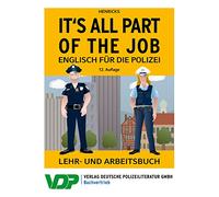 It's all part of the job - Englisch für die Polizei: Lehr- und Arbeitsbuch