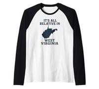 It's All Relative in West Virginia Funny WV Mountain Love Raglan Baseball Tee