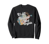 It's All Relative in West Virginia Funny WV Mountain Love Sweatshirt