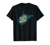 It's All Relative in West Virginia Funny WV Mountain Love T-Shirt