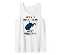 It's All Relative in West Virginia Funny WV Mountain Love Tank Top