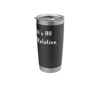 It's All Relative Stainless Steel Insulated Tumbler