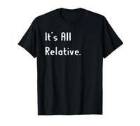 It's All Relative T-Shirt