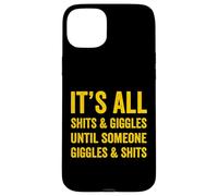 It's All Shits & Giggles Adult Humor Sarcastic Funny Meme Case for iPhone 15 Plus