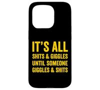 It's All Shits & Giggles Adult Humor Sarcastic Funny Meme Case for iPhone 15 Pro