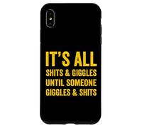 It's All Shits & Giggles Adult Humor Sarcastic Funny Meme Case for iPhone XS Max