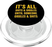It's All Shits & Giggles Adult Humor Sarcastic Funny Meme PopSockets PopGrip for MagSafe