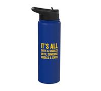 It's All Shits & Giggles Adult Humor Sarcastic Funny Meme Stainless Steel Insulated Water Bottle