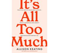 Its All Too Much by Allison Keating | Paperback | 2024