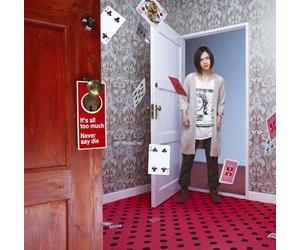 It's All Too Much/Never Say Di