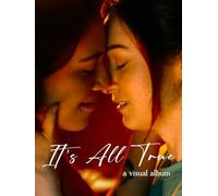 It's All True - A Visual Album