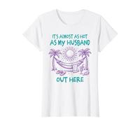 It's Almost As Hot As My Husband Out Here Funny Wife Beach Value Graphic T-Shirt, Women, White, M