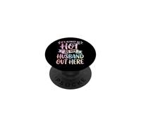 It's Almost As Hot As My Husband Out Here PopSockets Adhesive PopGrip