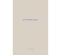 It's Already Yours: Lined Notebook Perfect for Scripting, Journaling, Planning, and Taking Notes
