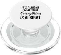 It's alright I'm alright everything is alright PopSockets PopGrip for MagSafe