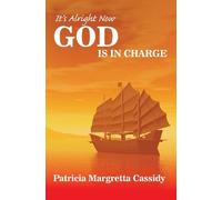 It's Alright Now - God is in Charge! (True Stories): 22