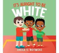 It's Alright to Be White