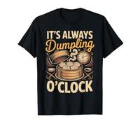 It's Always Dumpling O'Clock Potstickers Dim Sum Asian Food T-Shirt