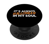 It's Always Halloween in my Soul Halloween Vintage PopSockets Swappable PopGrip