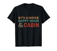 It's Always Happy Hour At The Cabin Funny Cabin Owner Value Graphic T-Shirt
