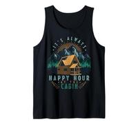It's Always Happy Hour at The Cabin Owner Camping Camper Tank Top