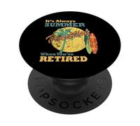 Its Always Summer Vacation When Youre Retired Beach PopSockets Adhesive PopGrip