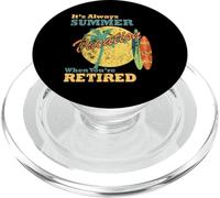 Its Always Summer Vacation When Youre Retired Beach PopSockets PopGrip for MagSafe