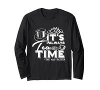 It's Always Tea time Alice in Wonderland Mad Hatter Quote Long Sleeve T-Shirt