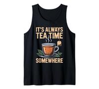 It's always tea time somewhere vintage Tea Drinker Tank Top
