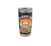 It's Always Time for Eating Dumplings Stainless Steel Insulated Tumbler